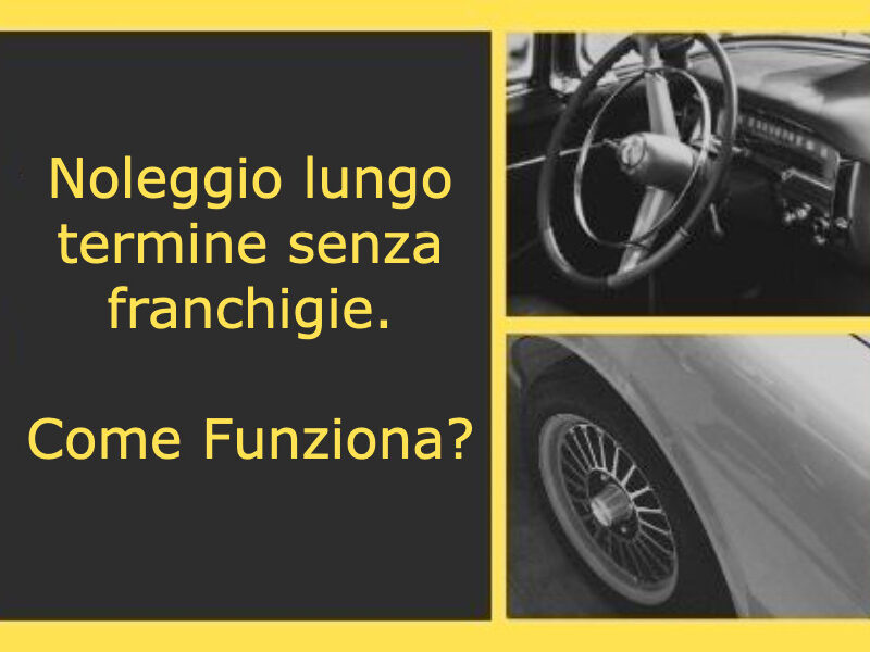 Noleggio lungo termine senza franchigie come funziona