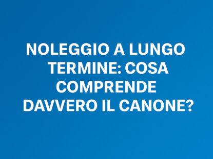 Infografica servizi inclusi nel canone di noleggio a lungo termine: trasparenza, pneumatici, assicurazioni e manutenzione.